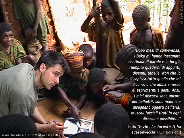 Ricerche sul campo, dalle ricerche antropologiche di Luis Devin in Africa centrale (Pigmei Baka, Camerun)
